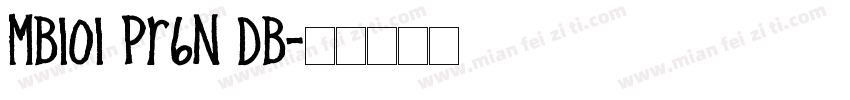 MB101 Pr6N DB字体转换